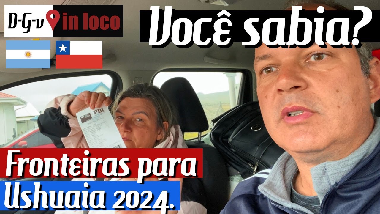 O QUE NUNCA TE CONTARAM SOBRE AS FRONTEIRAS PARA USHUAIA - SITUAÇÃO em FEVEREIRO de 2024