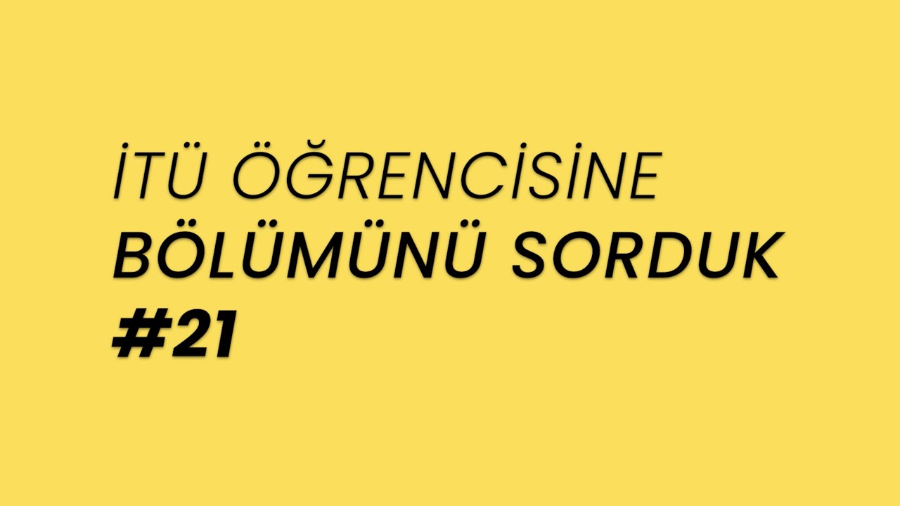 İTÜ'lülere sorduk - Çevre Mühendisliği