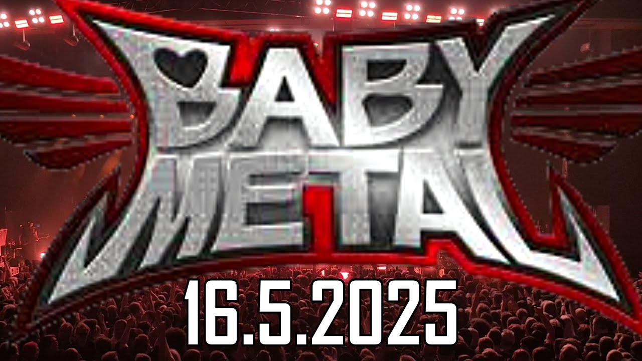 BABYMETAL | 16.5.2025 - Frankfurt | FULL CONCERT
