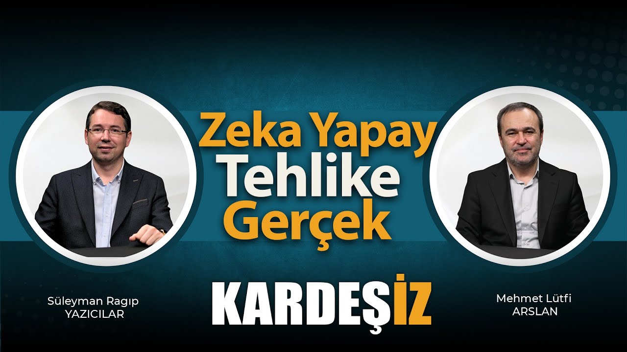 Zeka Yapay Tehlike Ger&ccedil;ek I Kardeşiz - B50