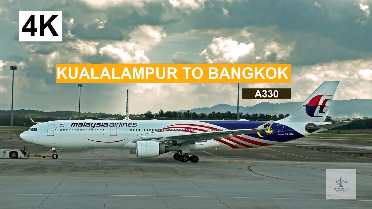 FLIGHT REPORT | KUALALAMPUR TO BANGKOK | MALAYSIAN AIRLINES AIRBUS A330