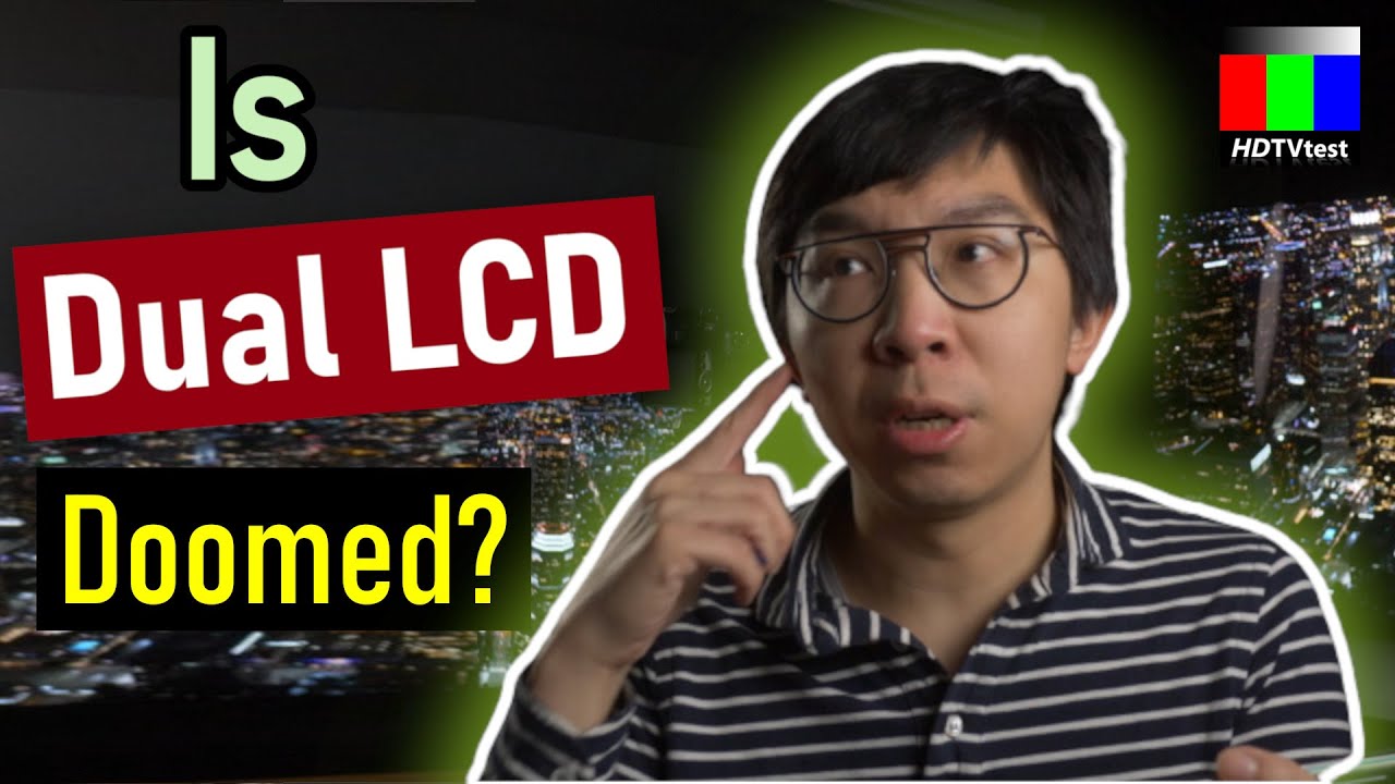 Dual Layer LCD Predicted to Trail Mini LED & QD-OLED TV in 2021