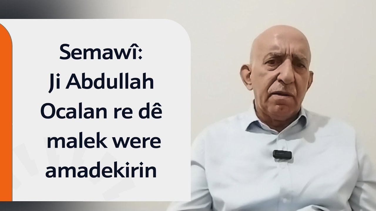 Semawî: Ji Abdullah Ocalan re dê malek were amadekirin