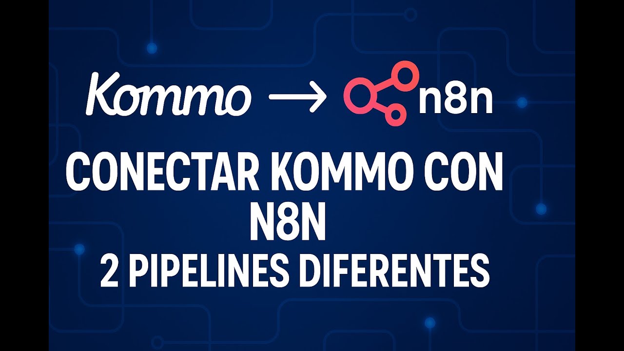 ¿Cómo conectar Kommo con N8N usando 2 Pipelines diferentes? 🔗