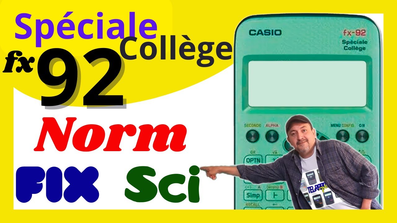 Arrondi [FIX, SCI, NORM] 🚀 Calculatrice CASIO fx-92 Spéciale collège