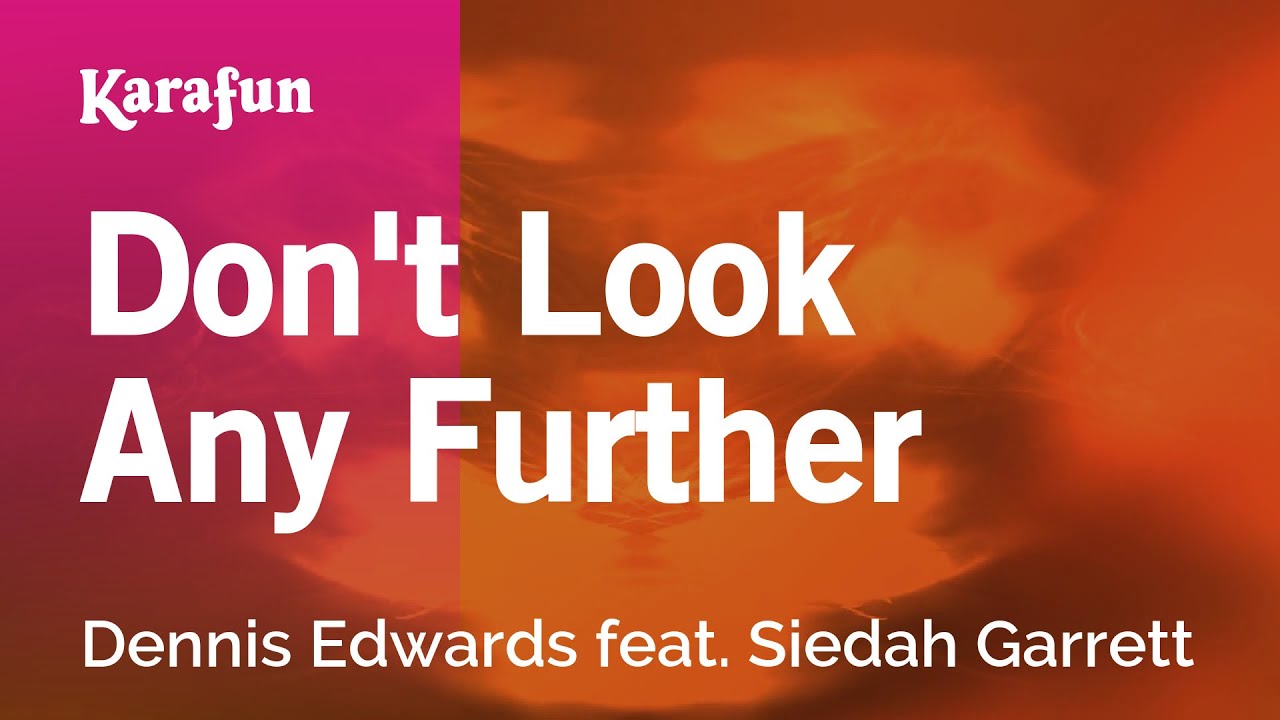 Don't Look Any Further - Dennis Edwards & Siedah Garrett | Karaoke Version | KaraFun