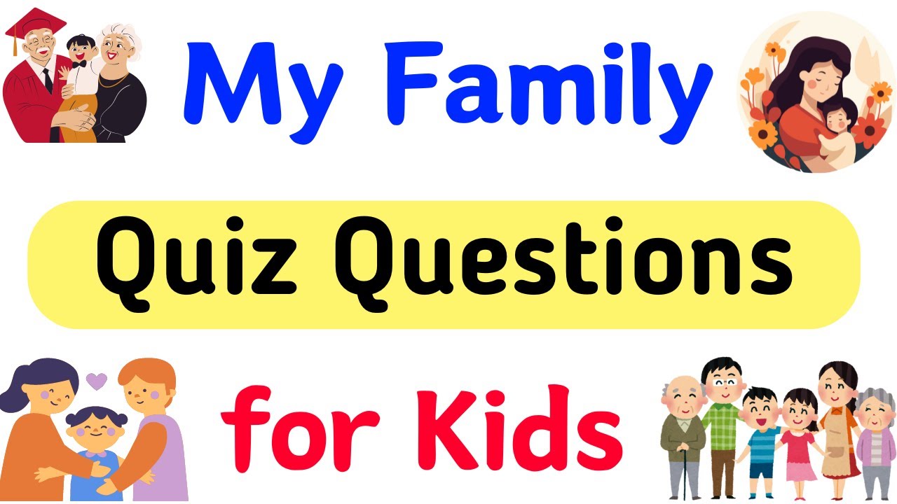 My Family Quiz for Kids | Family Quiz Questions| EVS My Family Quiz | Family Members Quiz| Kids Quiz