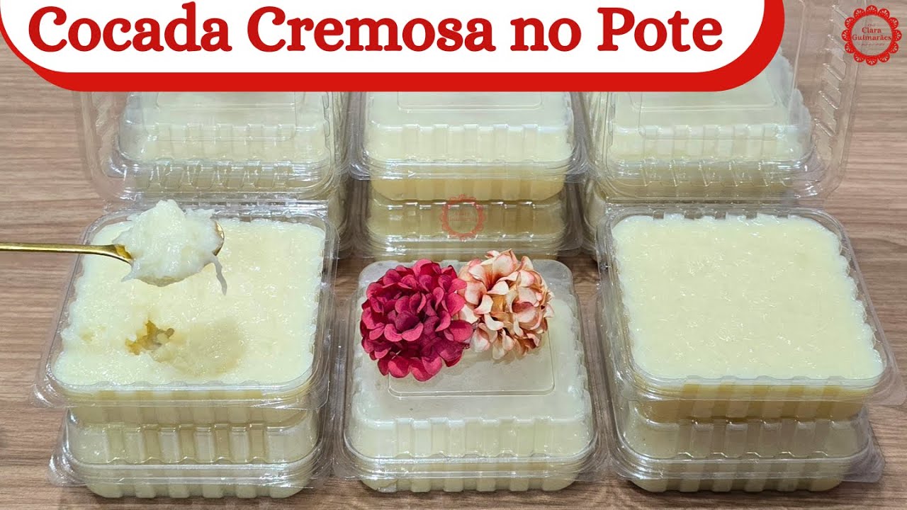 Cocada Cremosa no Pote para vender! Um clássico maravilhoso com ficha técnica e sugestão de venda!