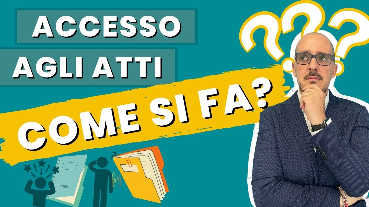 ACCESSO AGLI ATTI tutto quello che devi sapere