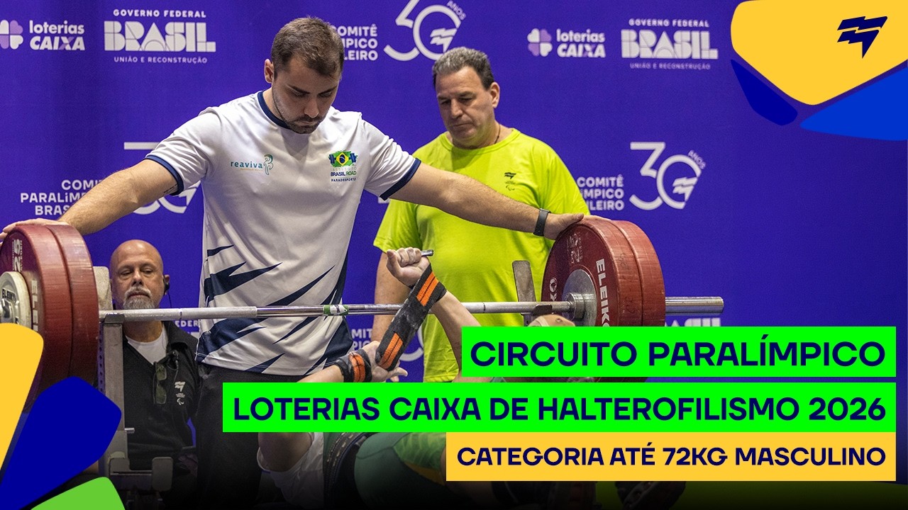 Circuito Paralímpico Loterias Caixa de halterofilismo - Até 72kg masculino