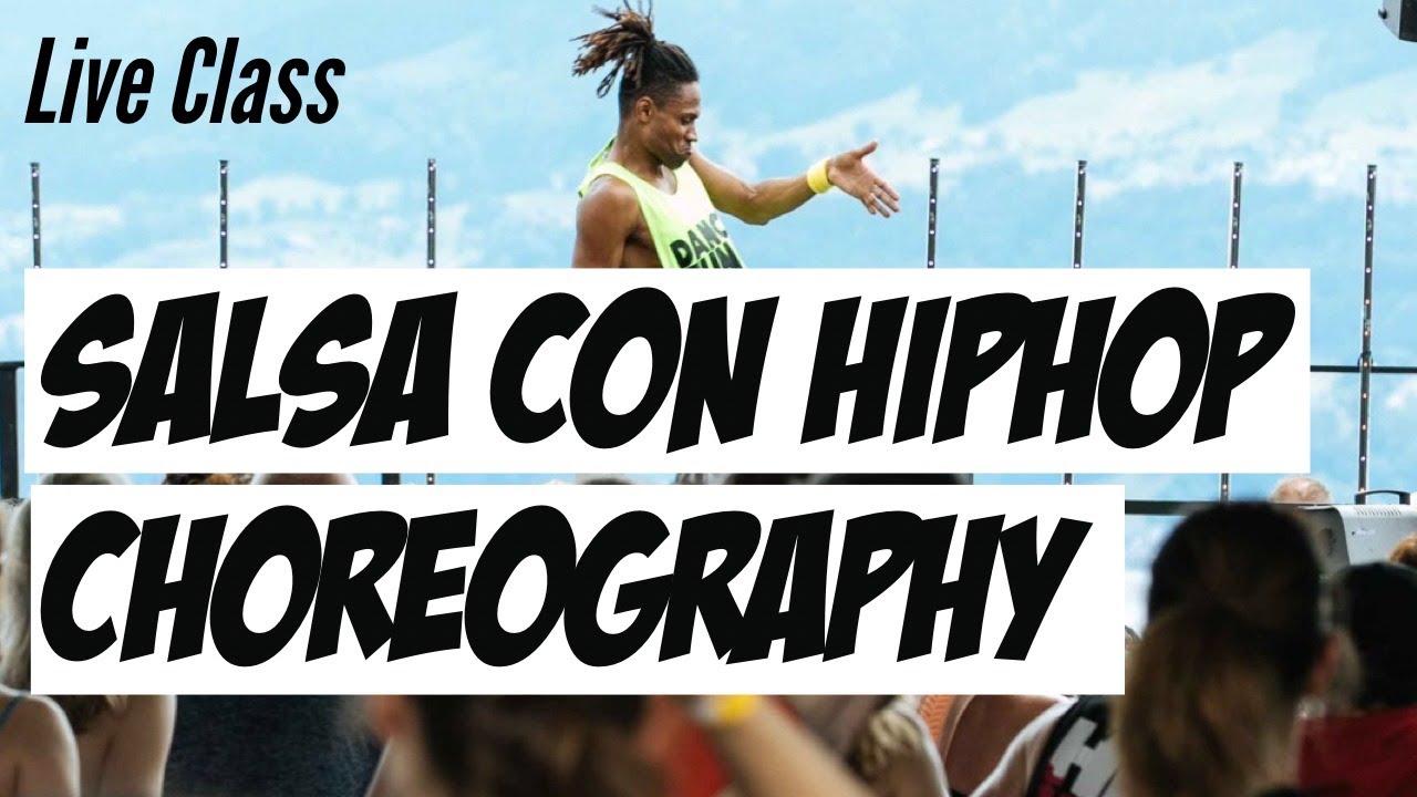 LIVE CLASS Salsa Con HipHop Choreography