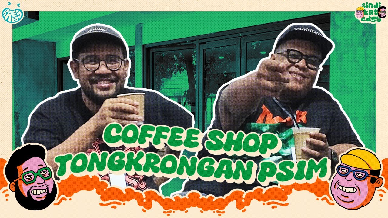 KOPI TONGKRONGAN PEMAIN PSIM JOGJA DI SOTOY ASOYKAN OLEH MUKTI DAN HIFDZI!! - SINDIKAT EDGY