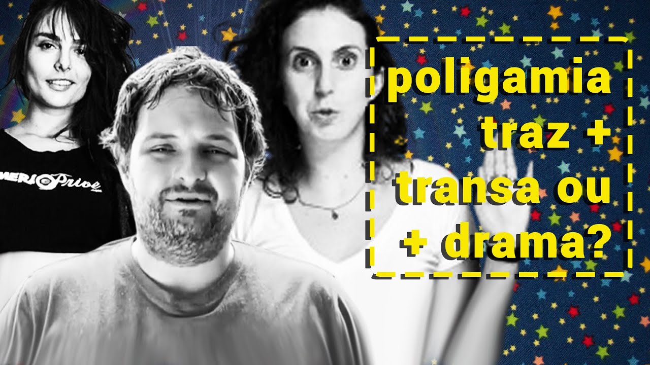 O DEBATE SOBRE POLIGAMIA ESTÁ UM TESÃO