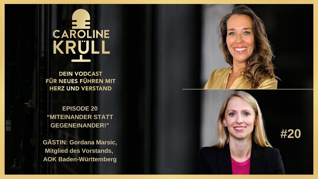 🎙️ # 20 – Miteinander statt Gegeneinander, Gordana Marsic, Mitglied des Vorstandes, AOK BW