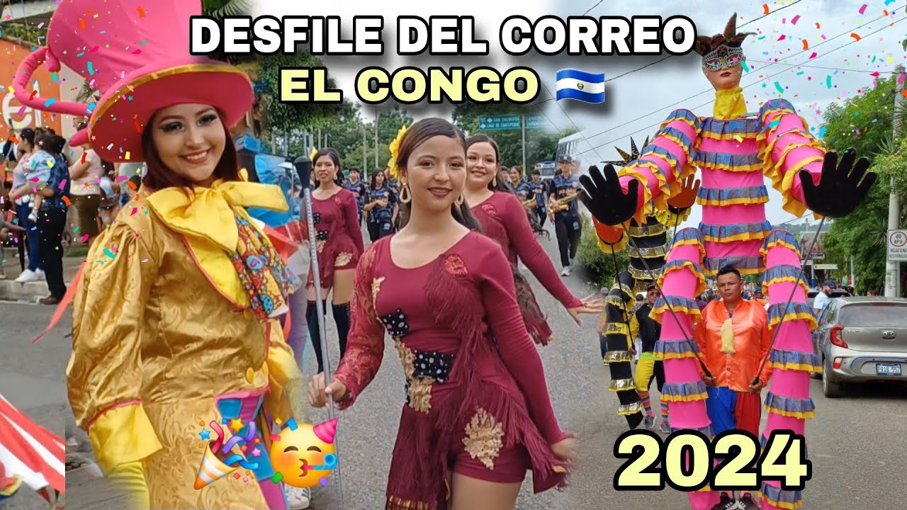 🥳Así se vivió el DESFILE del CORREO en EL CONGO, SANTA ANA 🇸🇻 2024 ¡Alegría y Diversión!🎉
