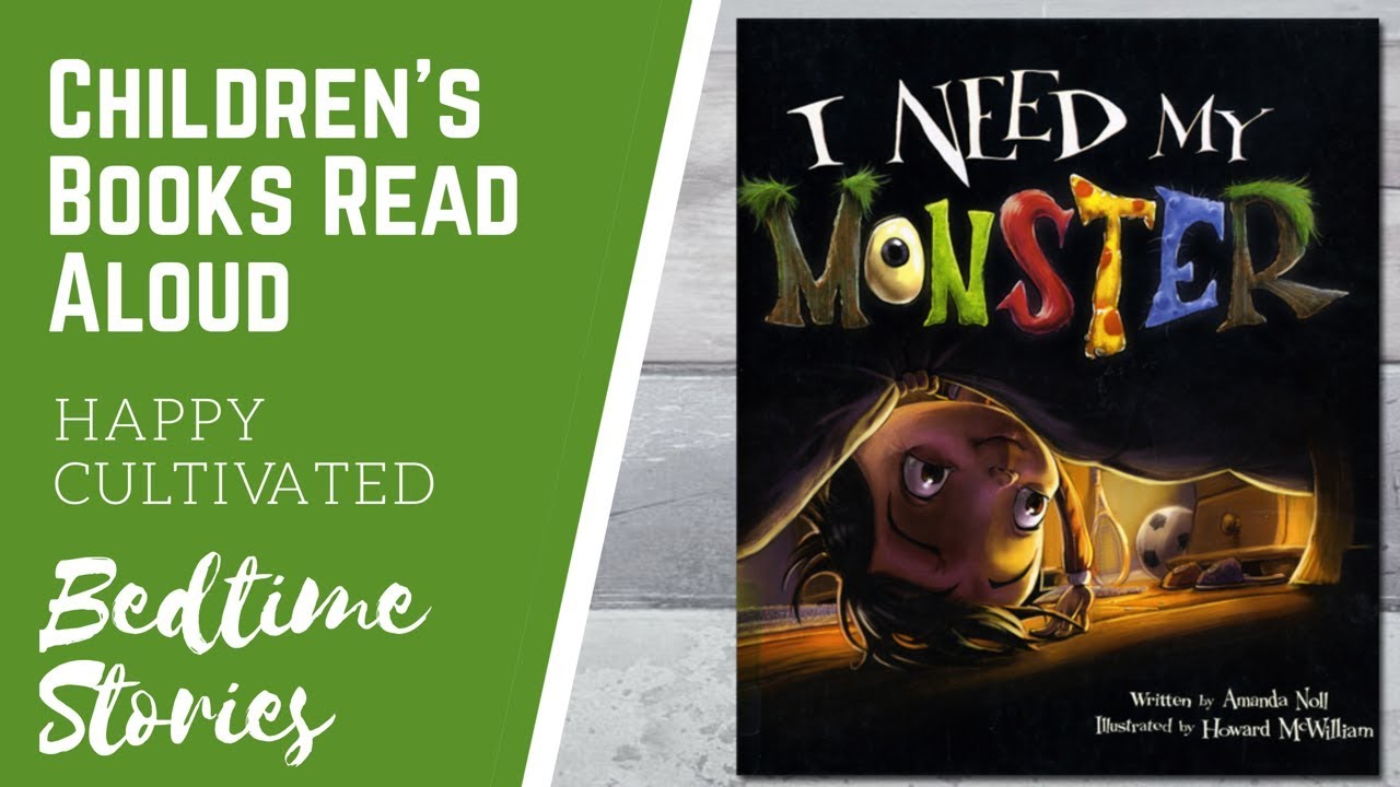 I NEED MY MONSTER Book Read Aloud | Bedtime Stories | Children's Books Read Aloud