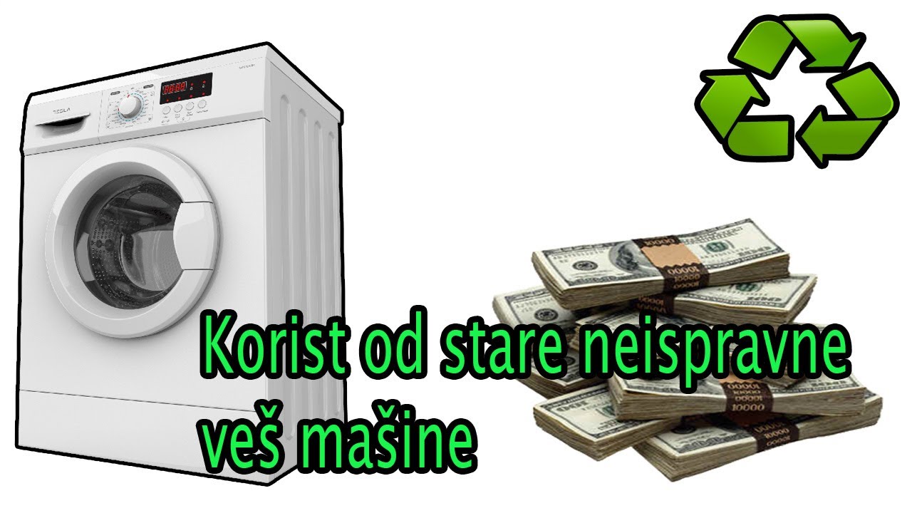 Korist od stare veš mašine bilo da je ispravna ili neispravna