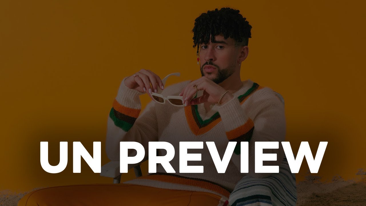 Bad Bunny - UN PREVIEW (1 hour straight)