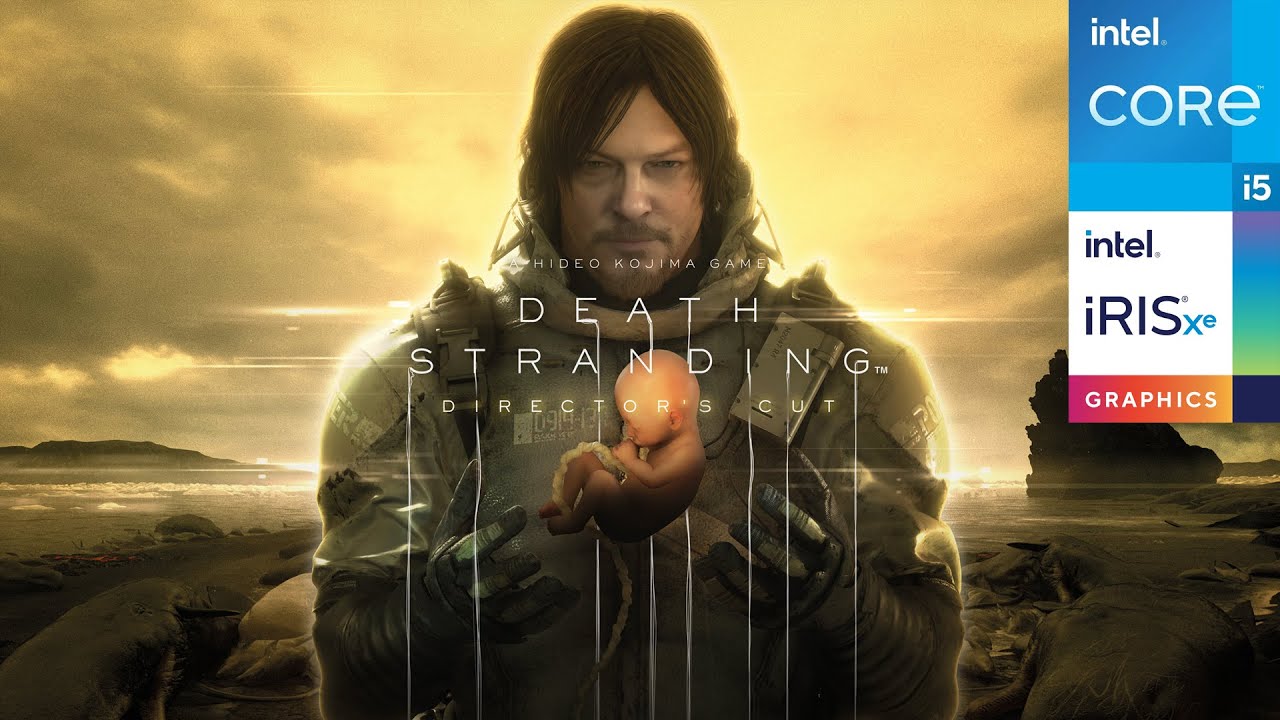 Death Stranding Director's Cut | Intel i5-1135G7 - Iris Xe Graphics | Performance Test