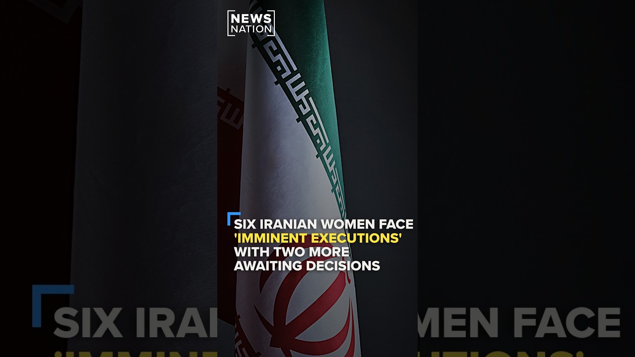 6 Iranian women to be executed and 2 more await regime&rsquo;s decision | NewsNation