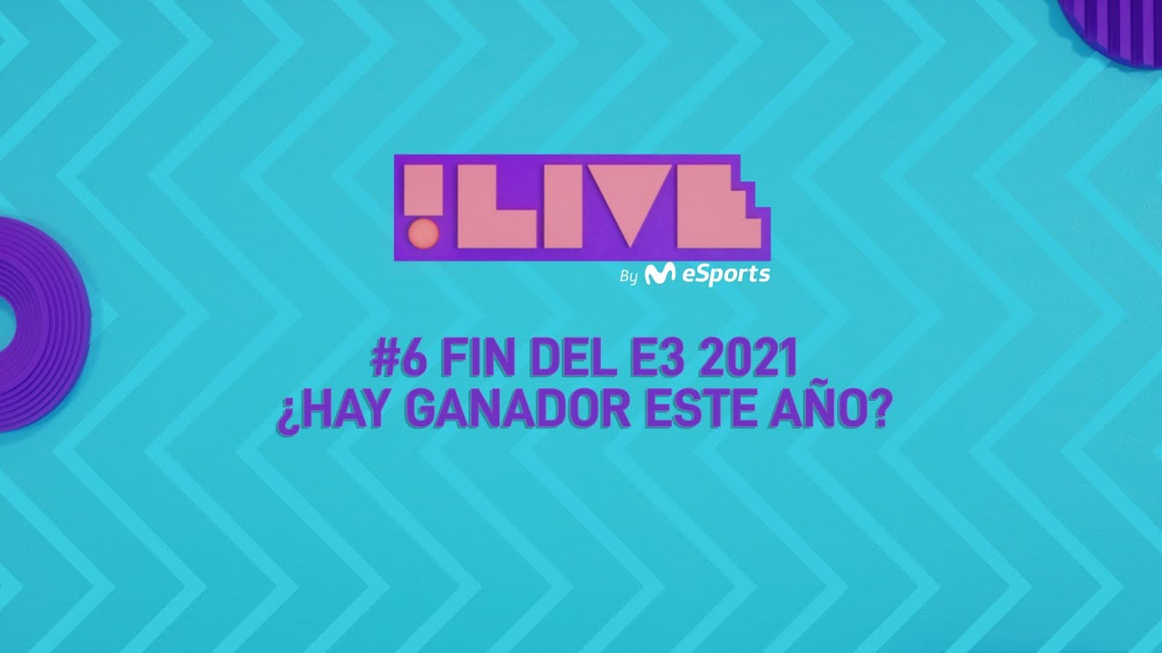 !Live #6: Fin del E3 2021: ¿Hay GANADOR este año?