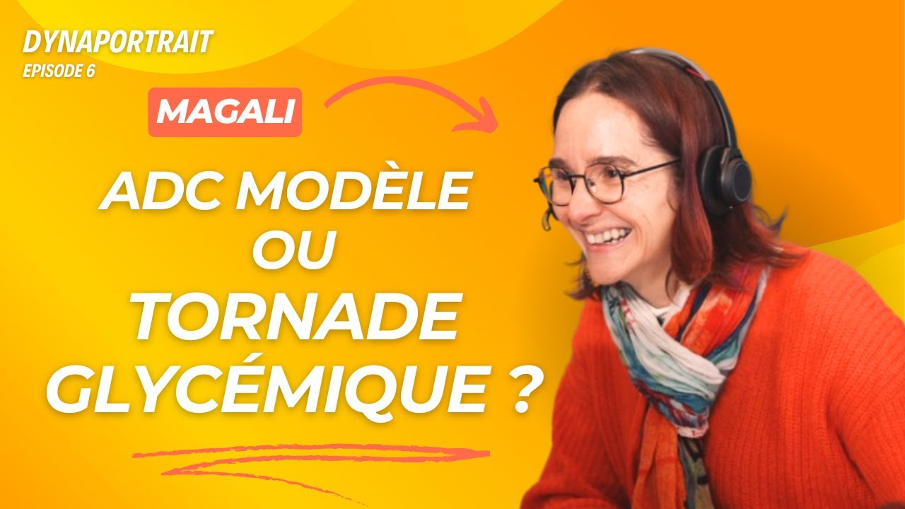 Dynaportraits | Magali : ADC mod&egrave;le ou tornade glyc&eacute;mique ?