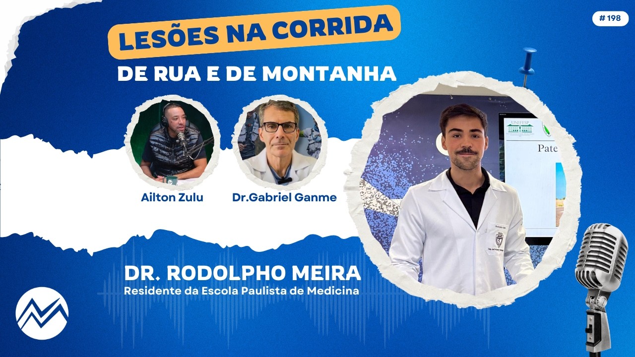 Dr. RODOLPHO MEIRA Lesões na corrida de rua e de montanha: o que todo corredor precisa saber EP.198