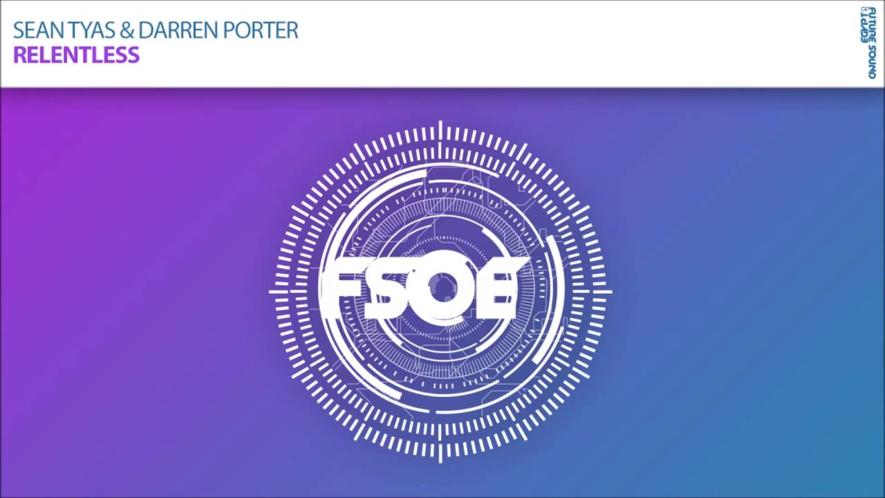 Sean Tyas & Darren Porter - Relentless