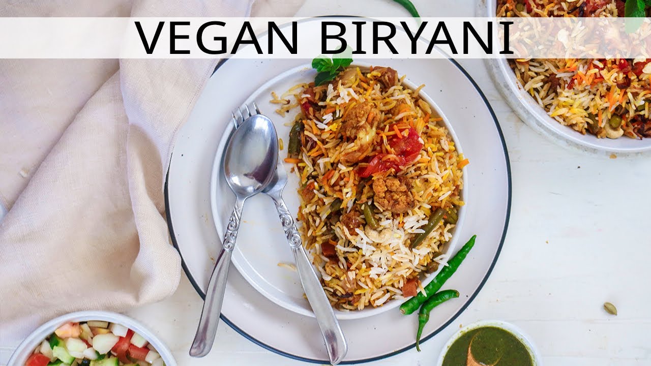 VEGAN BIRYANI - VEG BIRYANI - VEGAN INDIAN FOOD