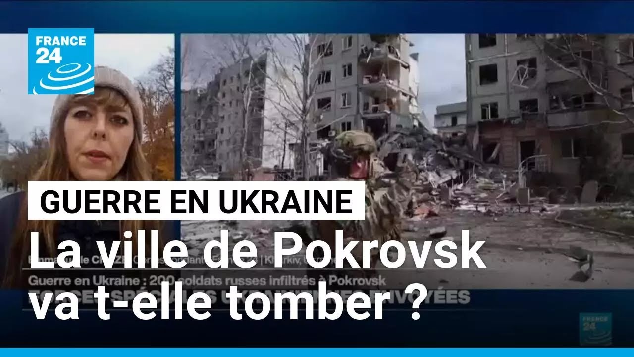 Guerre en Ukraine : 200 soldats russes infiltrés à Pokrovsk • FRANCE 24