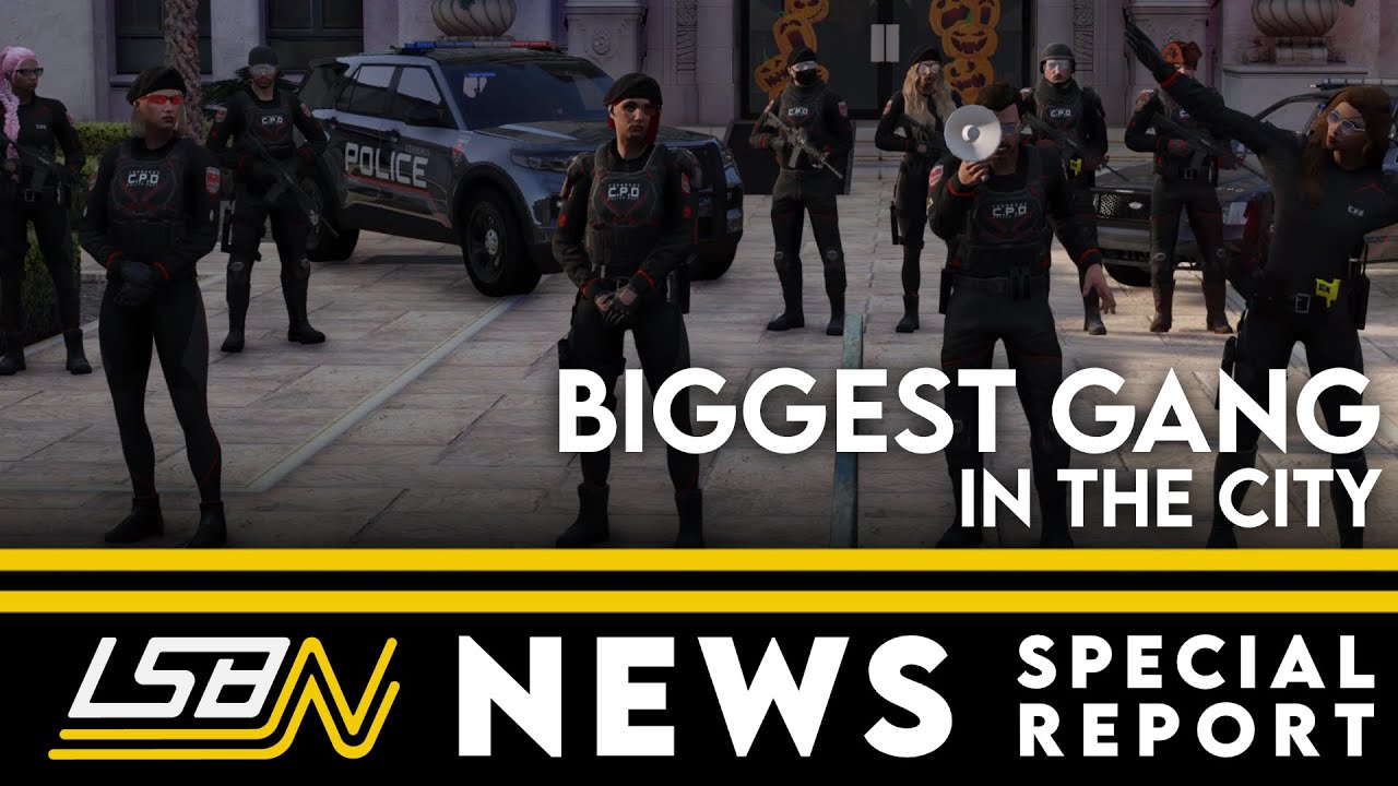 The Biggest Gang in the City - An LSBN Special Report