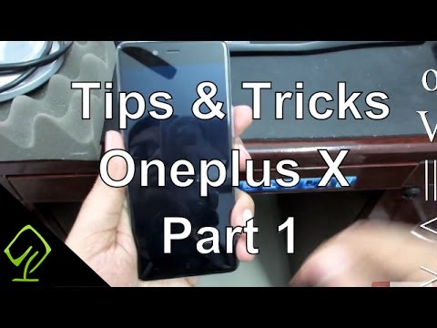 Tips and Tricks + hidden Features of Oneplus X Part 1