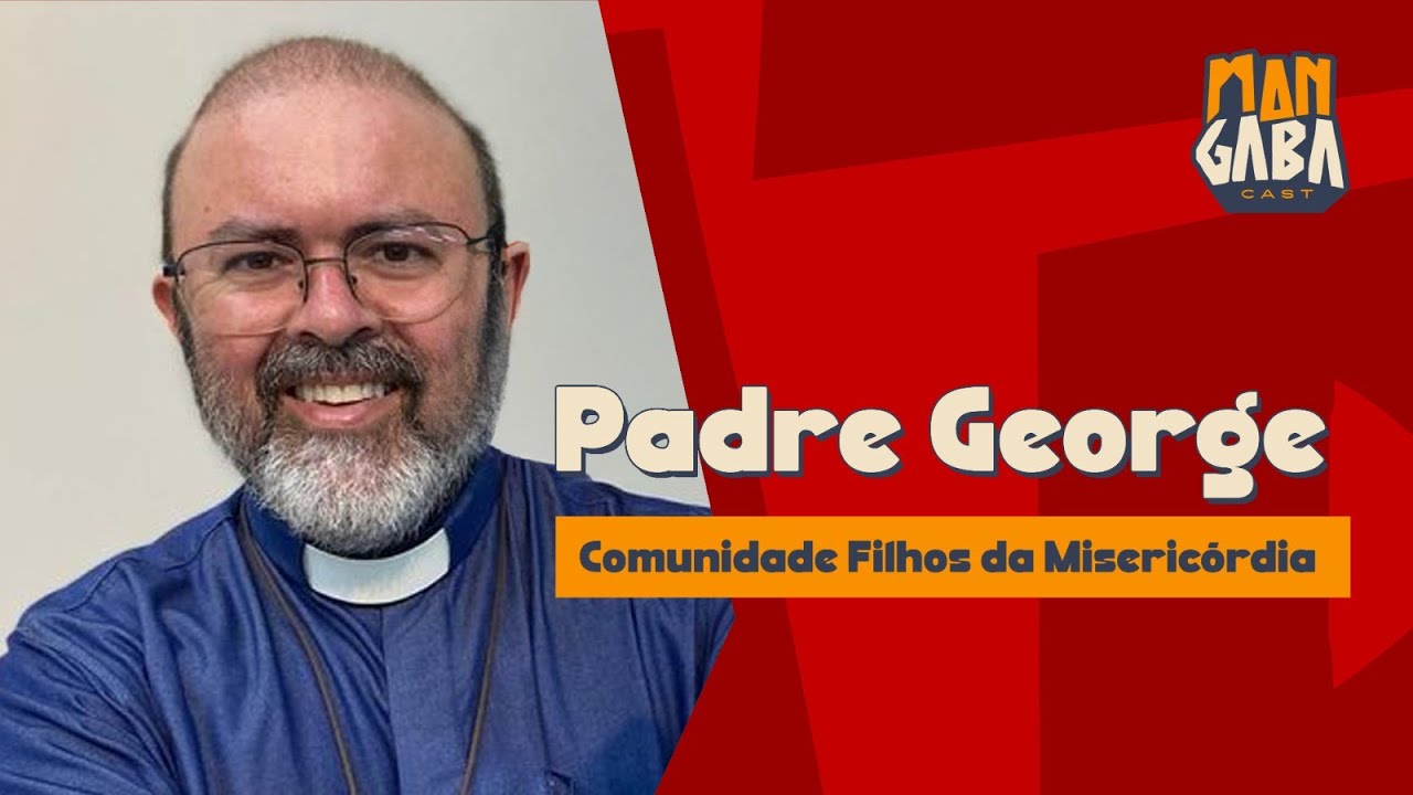 PADRE GEORGE - Comunidade Filhos da Misericórdia #237