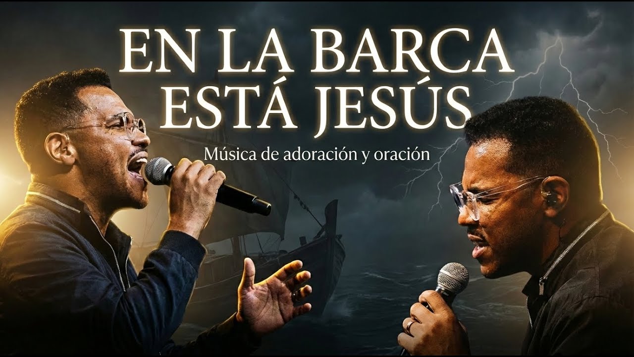 Samuel Adrián - En la Barca Está Jesús | Música de adoración y oración