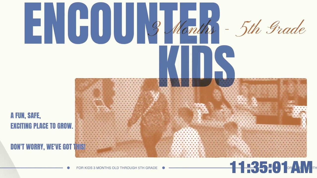 Welcome to Encounter Online! [10:00am Service]