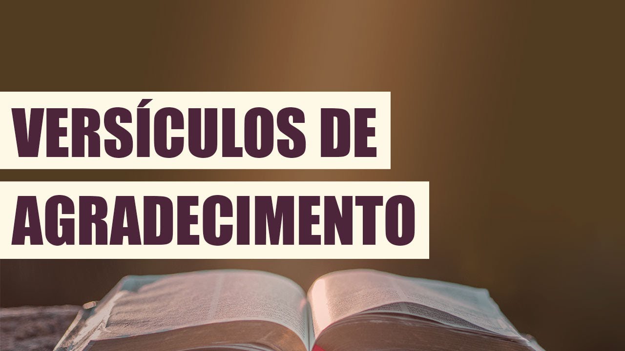 VERSÍCULOS DE AGRADECIMENTO