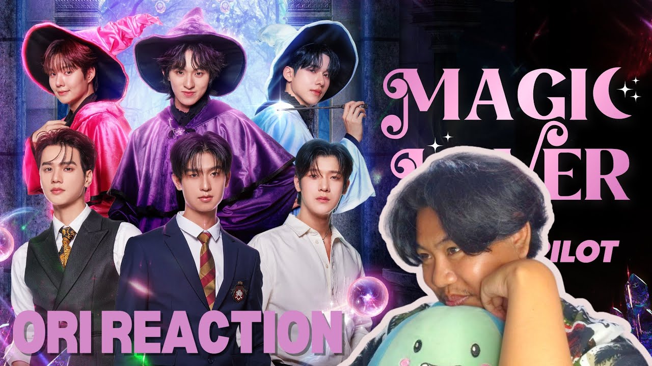 Ori Reaction • OFFICIAL PILOT I Magic Lover Series Iพ่อมดลุ้นรัก โคตรชอบโคตรใช่โคตรน่ารักขำระเบิด❤️