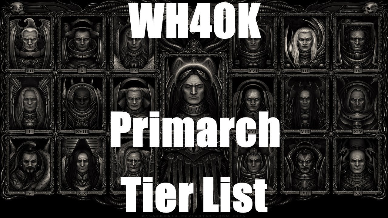 ASMR | WH40K Primarchs Tier List