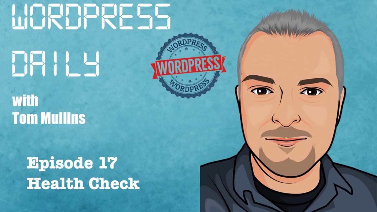 WordPress Daily 17 - Health Check Plugin