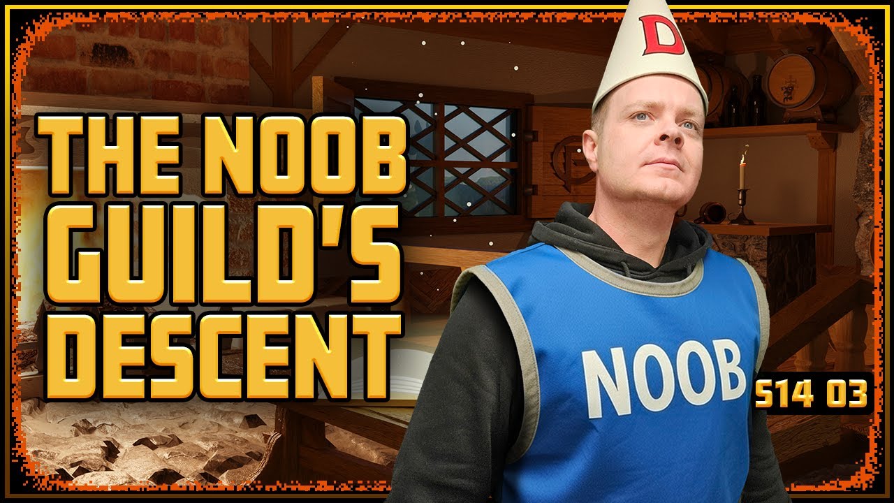 The Noob Guild's DESCENT! - Drama Time