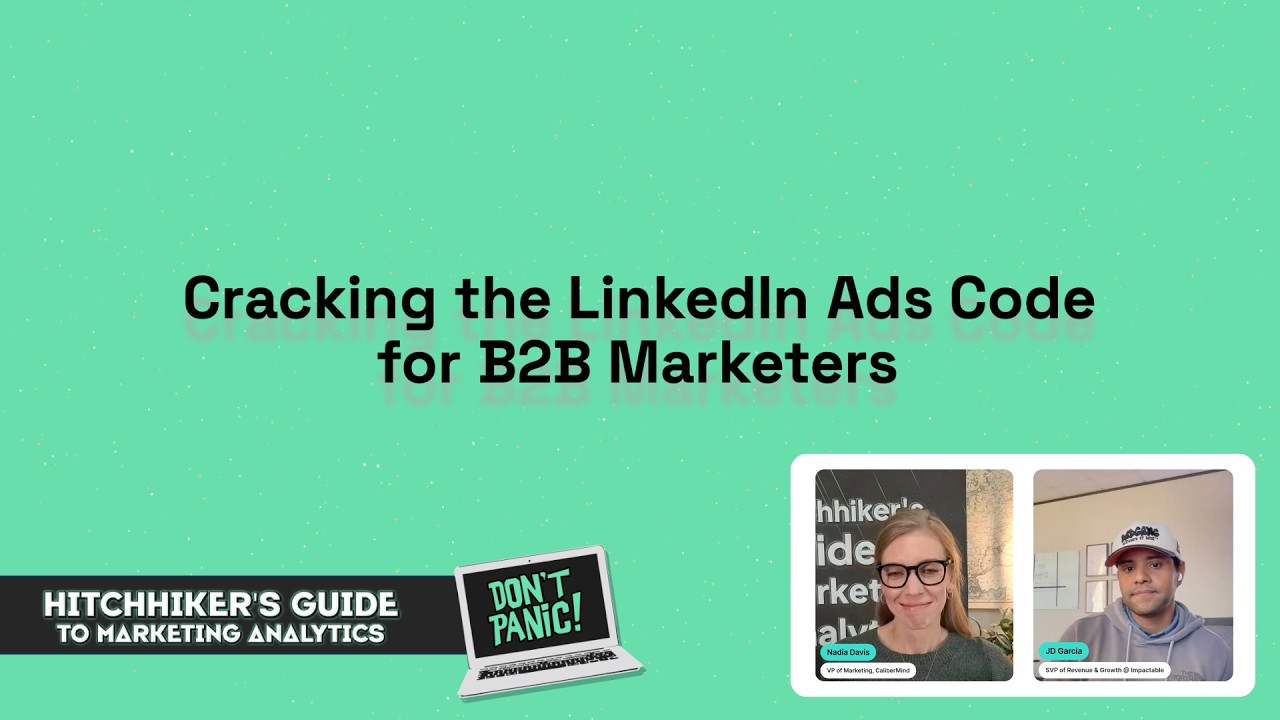 Cracking the LinkedIn Ads Code for B2B Marketers with JD Garcia and Nadia Davis