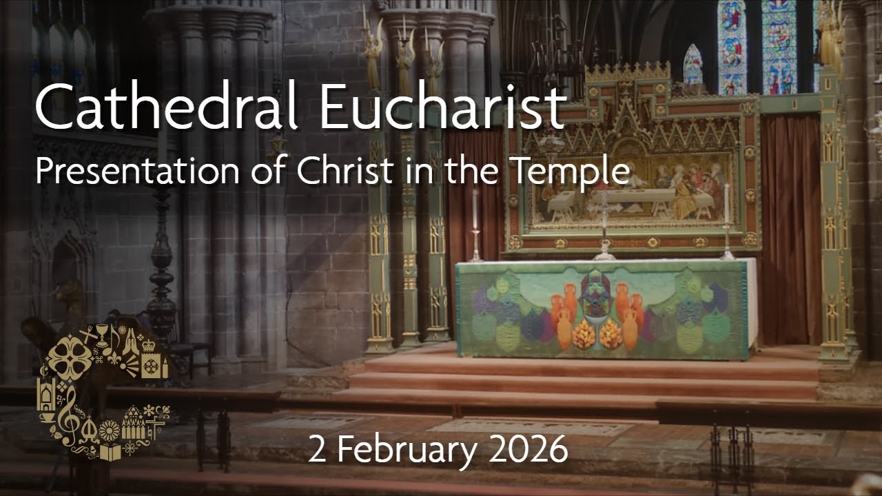 Cathedral Eucharist | Monday 2 February 2026 | Chester Cathedral