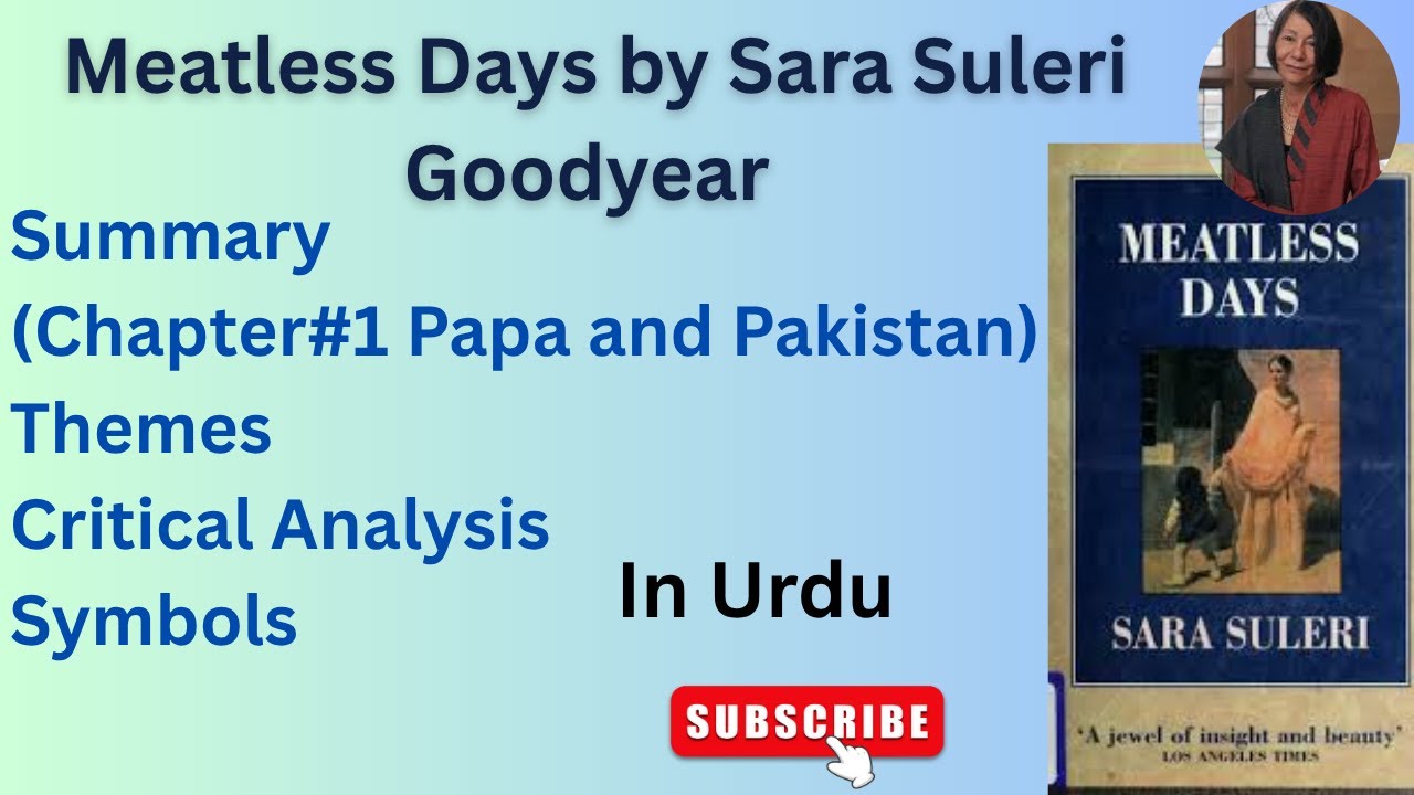 Meatless Days [Sara Suleri] Chapter# 1(Papa and Pakistan) |The English Prism