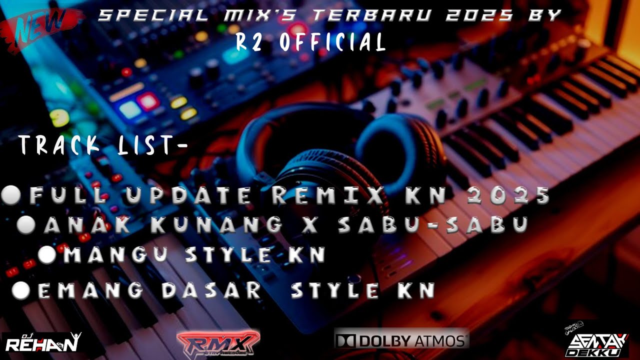 REMIX KN24❗ANAK KUNANG X MANGU FULL UPDATE STYLE KN 2025 - DJ REHAN R2