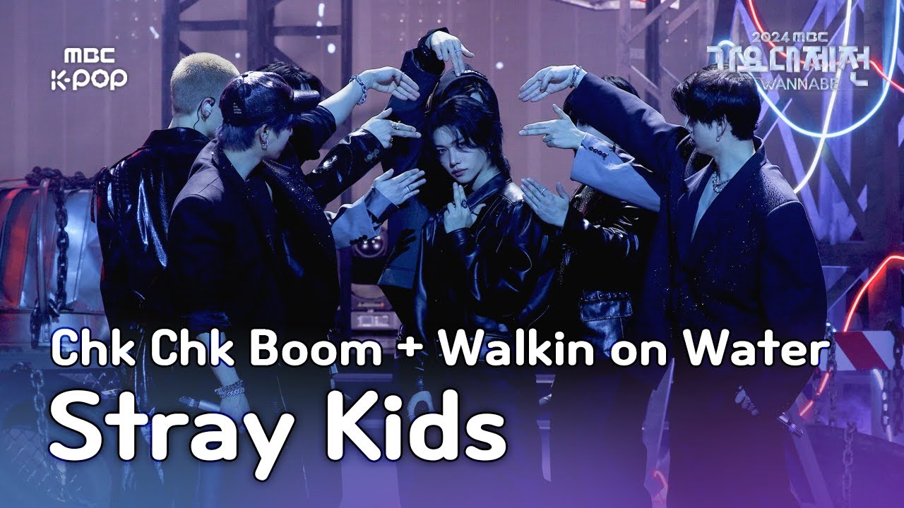[가요대제전] 스트레이 키즈 – Chk Chk Boom + Walkin on Water(Stray Kids Fullcam) | GayoDaejejeon2024 | MBC250130