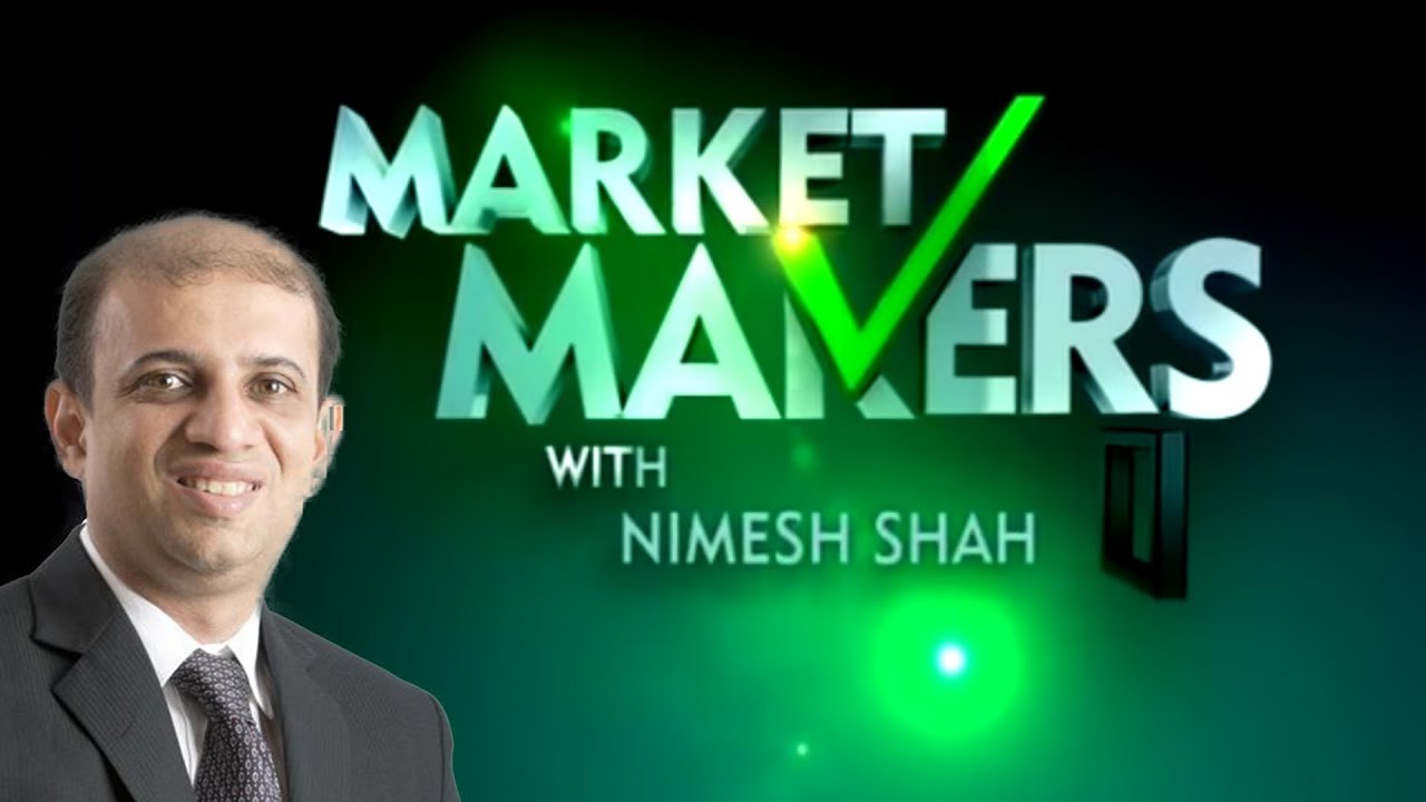 Market Makers With Nimesh Shah
