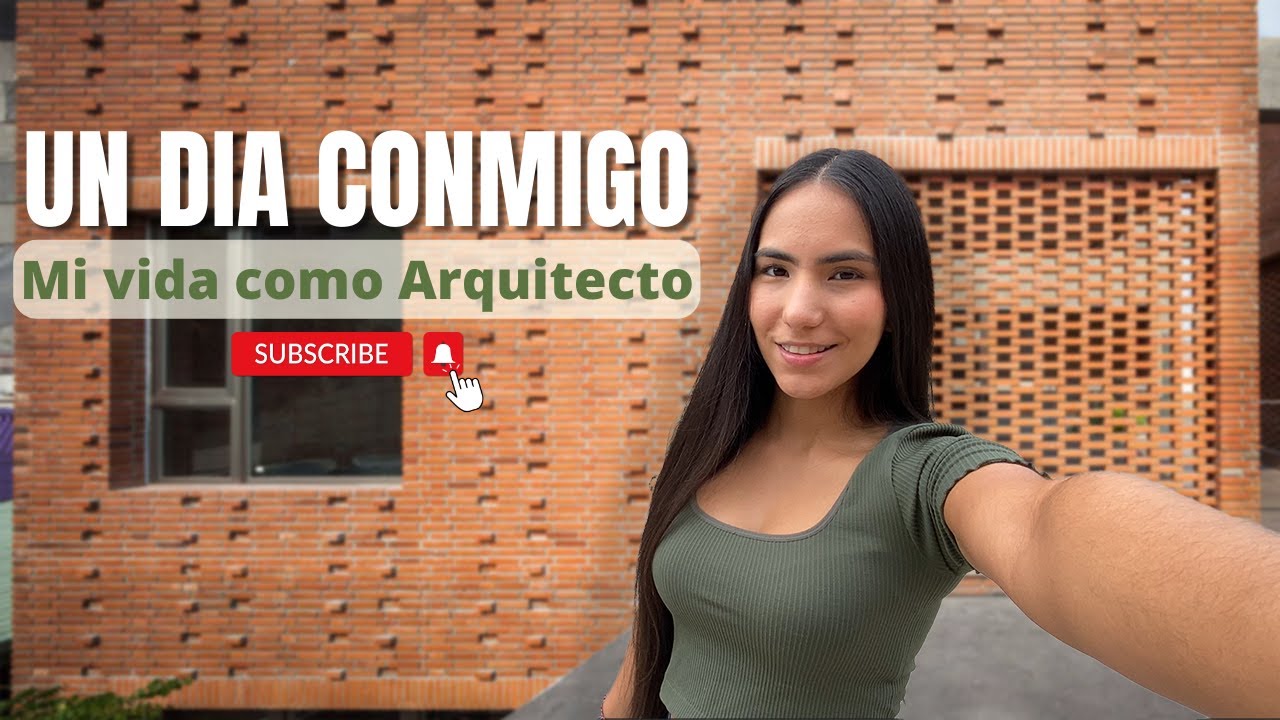 UN DIA CONMIGO - Mi vida como Arquitecto