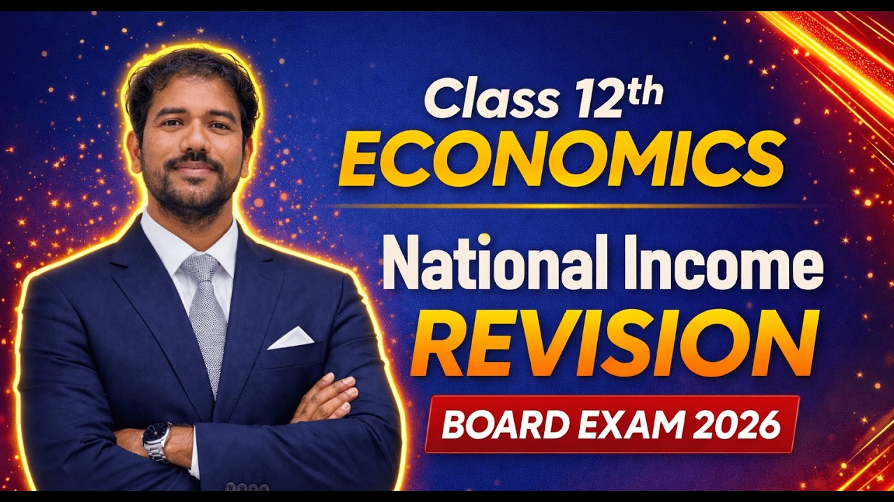 Chap 7 National Income Revision | Class 12th Board Exam 2026