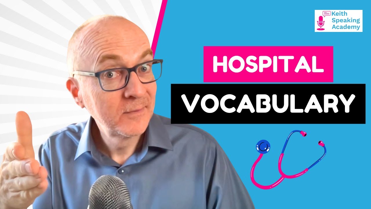 IELTS Speaking Vocabulary: HOSPITALS