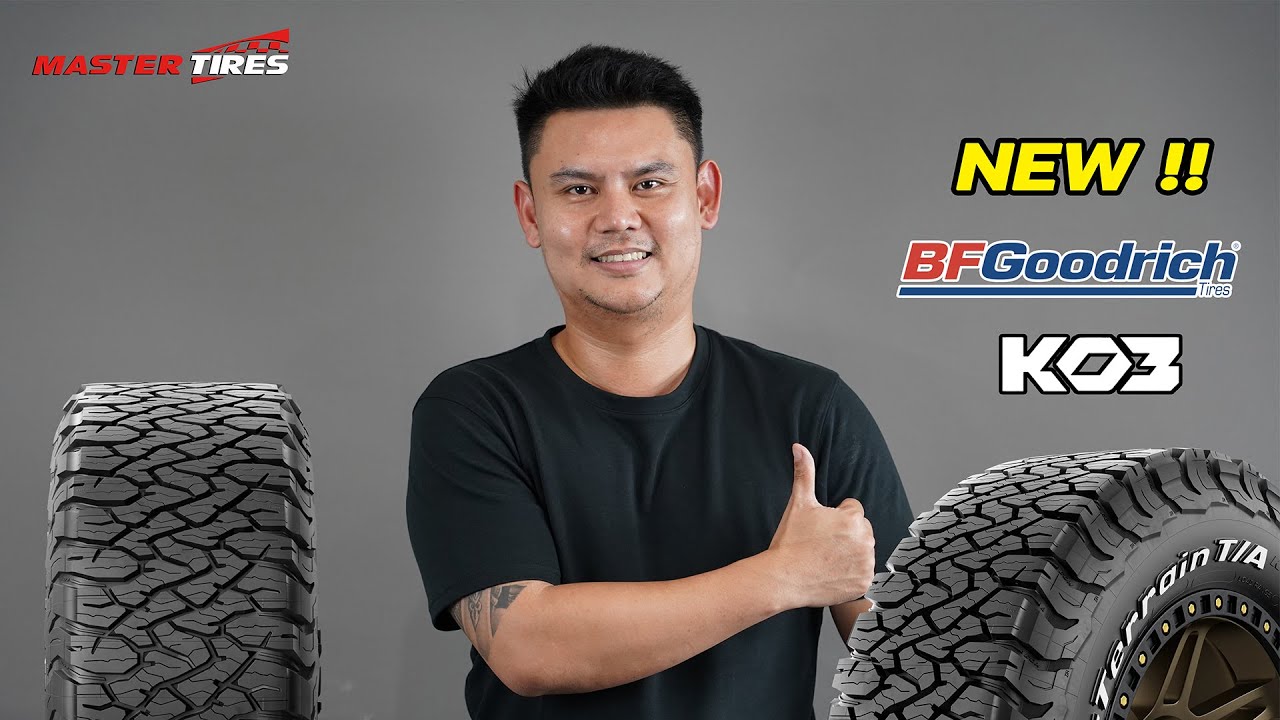 Review​ ยาง​ BFGoodrich​ KO3​ King​ Of​ All-Terrain​ ยางรุ่นไหม่ล่าสุด​ จากค่าย​ BFGoodrich​